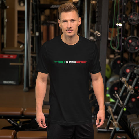 ALL YOU NEED IS LOVE - TUTTO CIO' DI CUI HAI BISOGNO E' AMORE (ITALIAN) Short-Sleeve Unisex T-Shirt